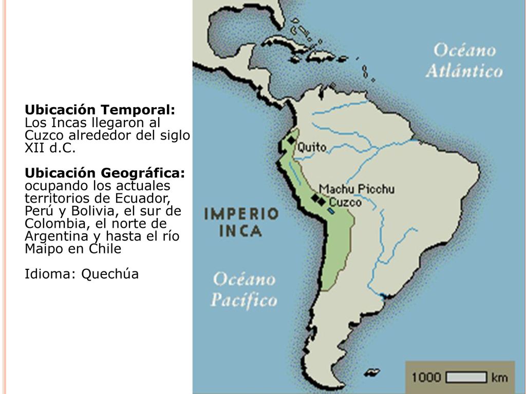 Ubicación Temporal: Los Incas llegaron al Cuzco alrededor del siglo XII d.C.