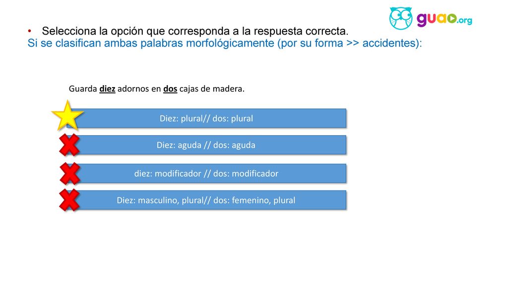 Selecciona la opción que corresponda a la respuesta correcta.