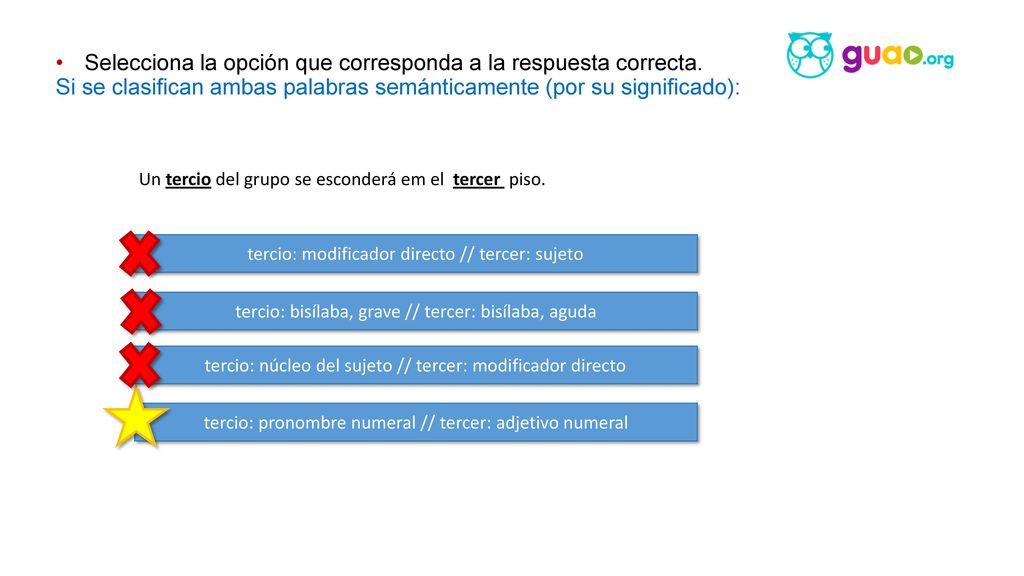 Selecciona la opción que corresponda a la respuesta correcta.