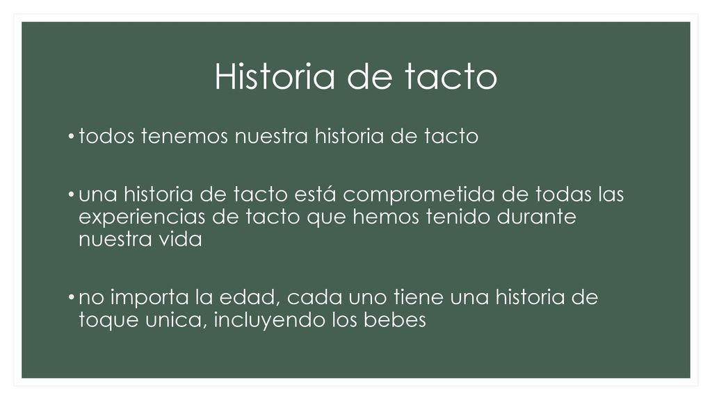 Historia de tacto todos tenemos nuestra historia de tacto