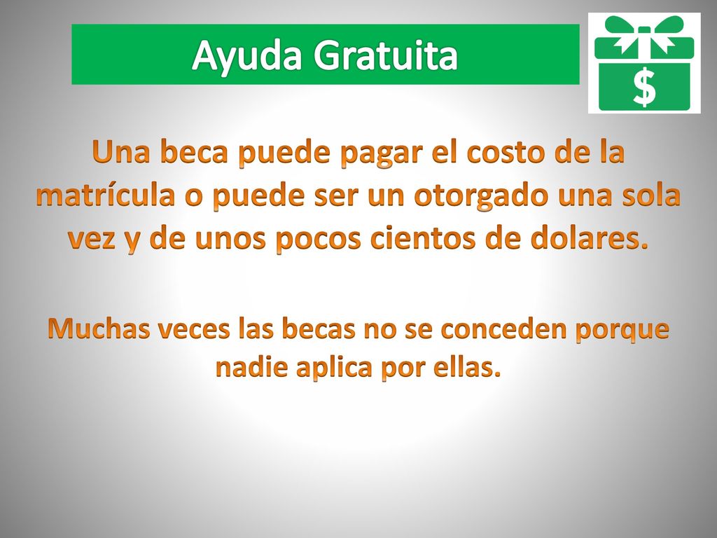 Muchas veces las becas no se conceden porque nadie aplica por ellas.