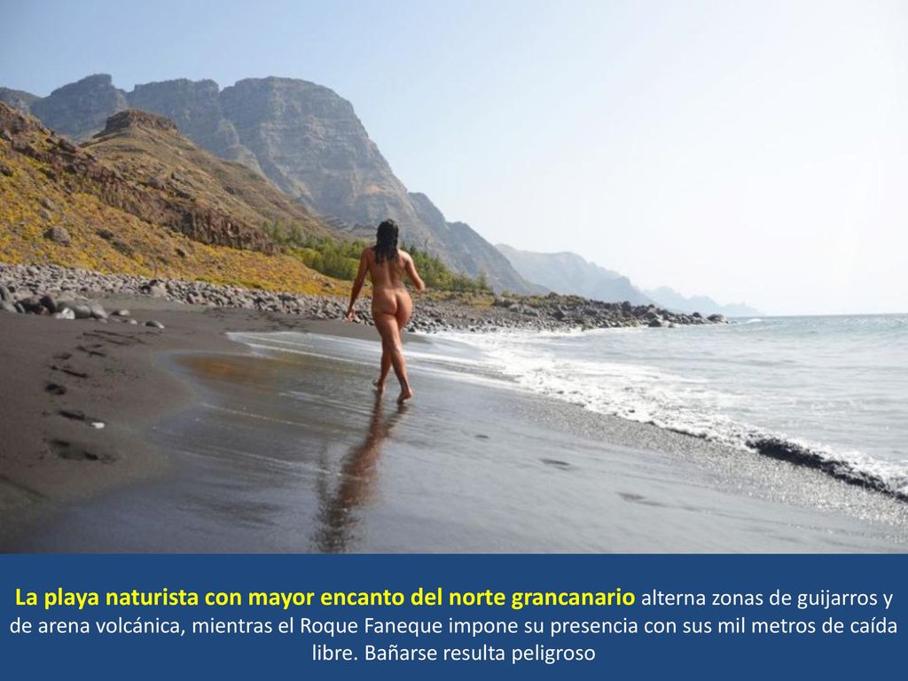 La playa naturista con mayor encanto del norte grancanario alterna zonas de guijarros y de arena volcánica, mientras el Roque Faneque impone su presencia con sus mil metros de caída libre.