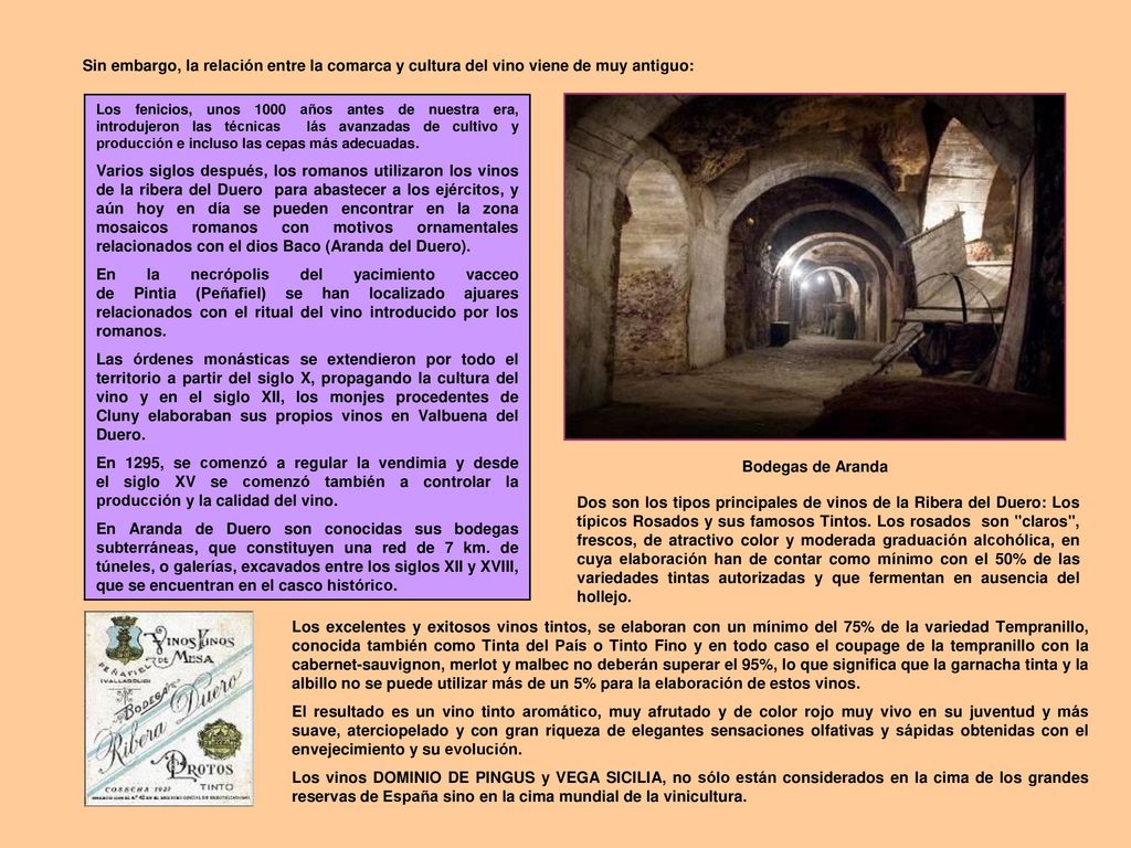 Sin embargo, la relación entre la comarca y cultura del vino viene de muy antiguo: