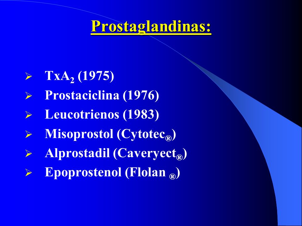 Prostaglandinas: TxA2 (1975) Prostaciclina (1976) Leucotrienos (1983)