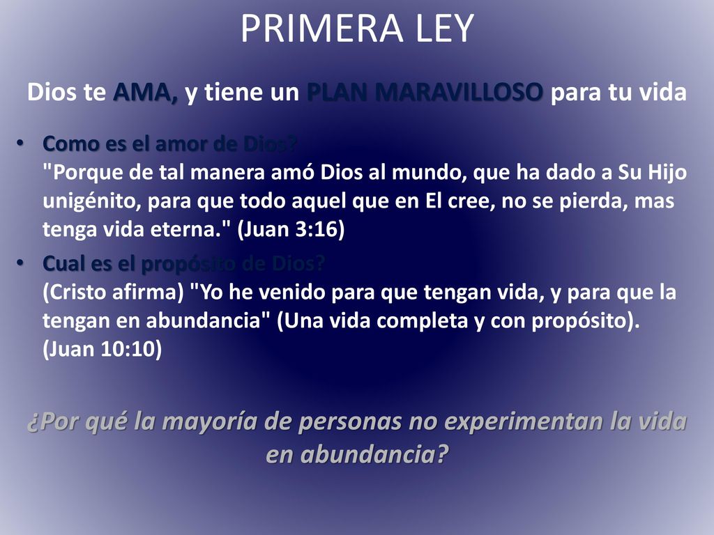 PRIMERA LEY Dios te AMA, y tiene un PLAN MARAVILLOSO para tu vida
