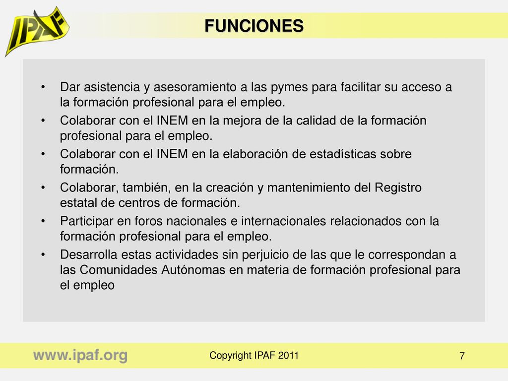 FUNCIONES Dar asistencia y asesoramiento a las pymes para facilitar su acceso a la formación profesional para el empleo.