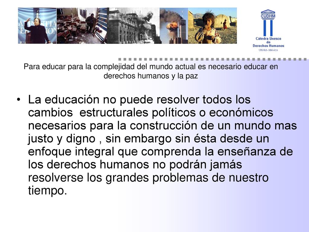 Para educar para la complejidad del mundo actual es necesario educar en derechos humanos y la paz