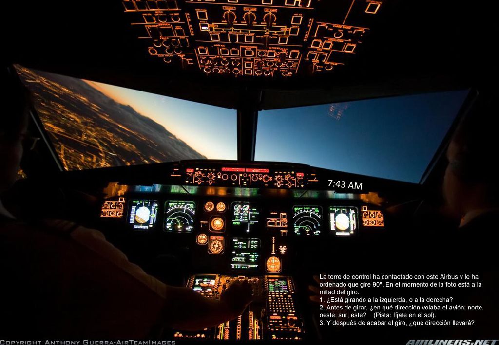 7:43 AM La torre de control ha contactado con este Airbus y le ha ordenado que gire 90º. En el momento de la foto está a la mitad del giro.