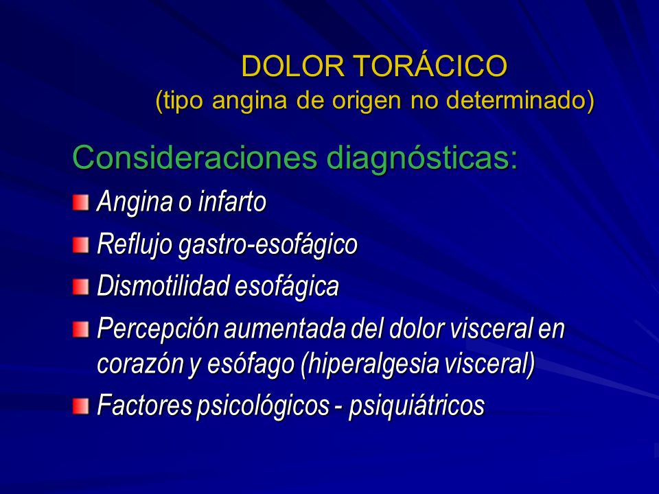 DOLOR TORÁCICO (tipo angina de origen no determinado)