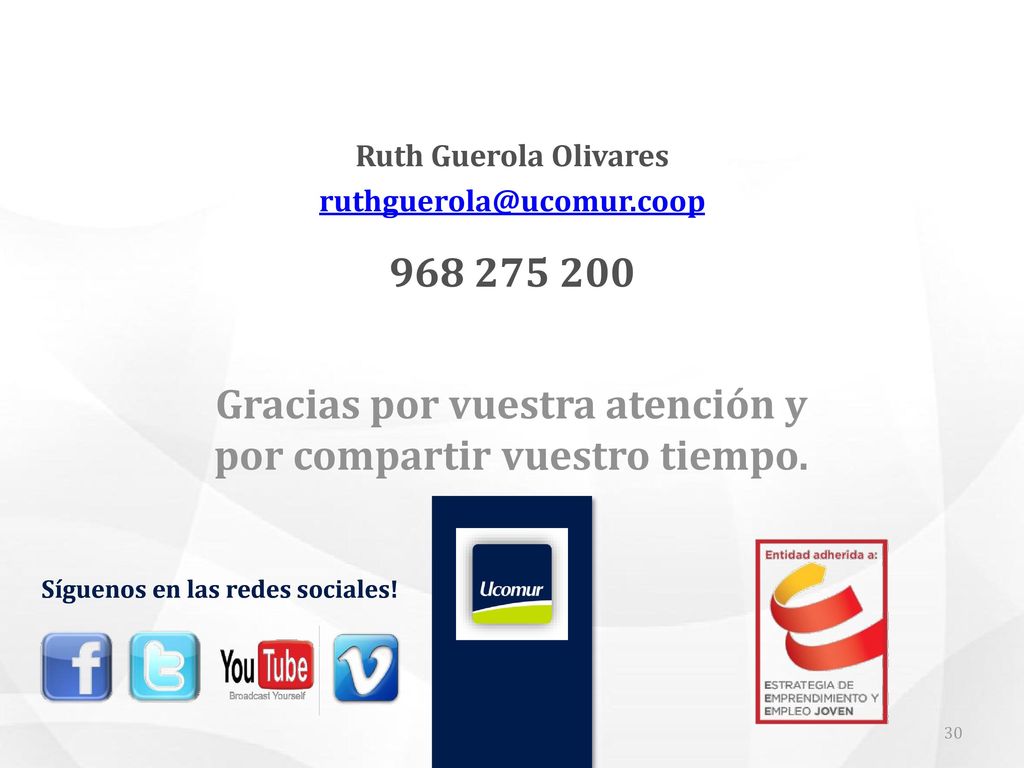 Gracias por vuestra atención y por compartir vuestro tiempo.