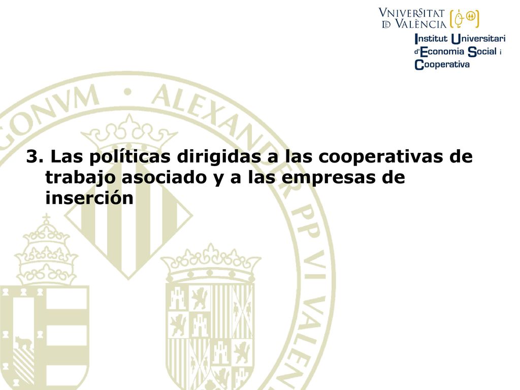 3. Las políticas dirigidas a las cooperativas de trabajo asociado y a las empresas de inserción
