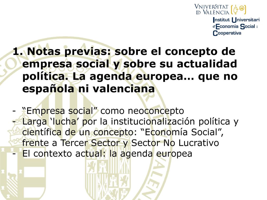 Notas previas: sobre el concepto de empresa social y sobre su actualidad política. La agenda europea… que no española ni valenciana