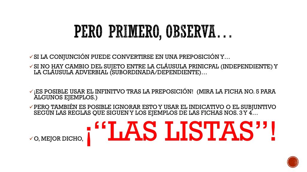 PERO PRIMERO, OBSERVA… SI LA CONJUNCIÓN PUEDE CONVERTIRSE EN UNA PREPOSICIÓN Y…