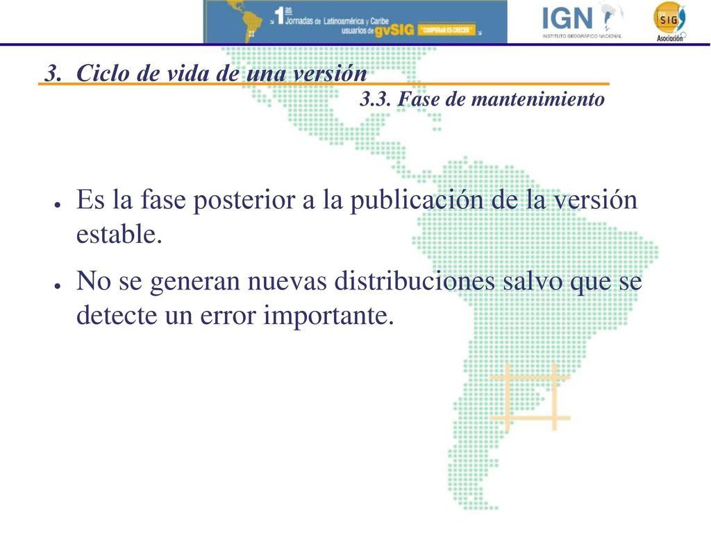 Es la fase posterior a la publicación de la versión estable.