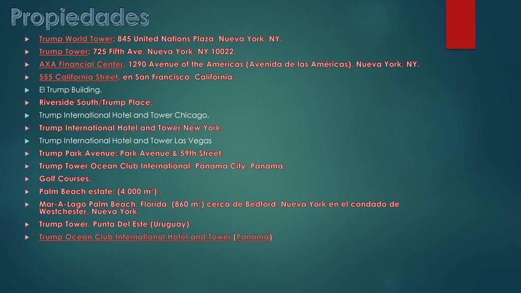 Propiedades Trump World Tower: 845 United Nations Plaza, Nueva York, NY. Trump Tower: 725 Fifth Ave, Nueva York, NY