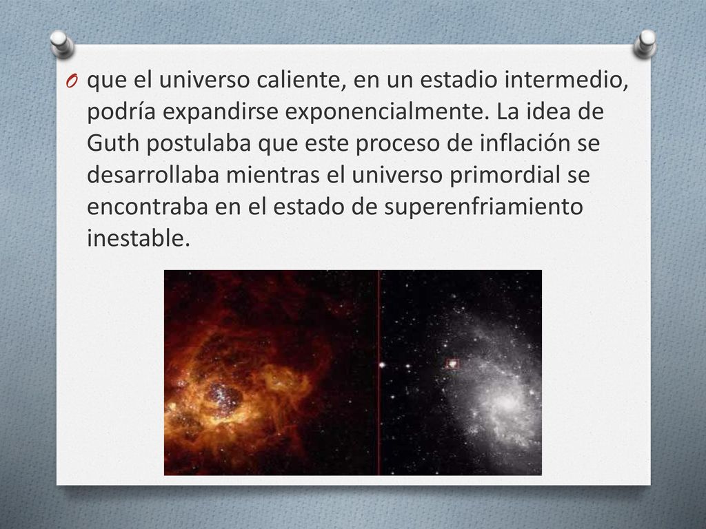 que el universo caliente, en un estadio intermedio, podría expandirse exponencialmente.