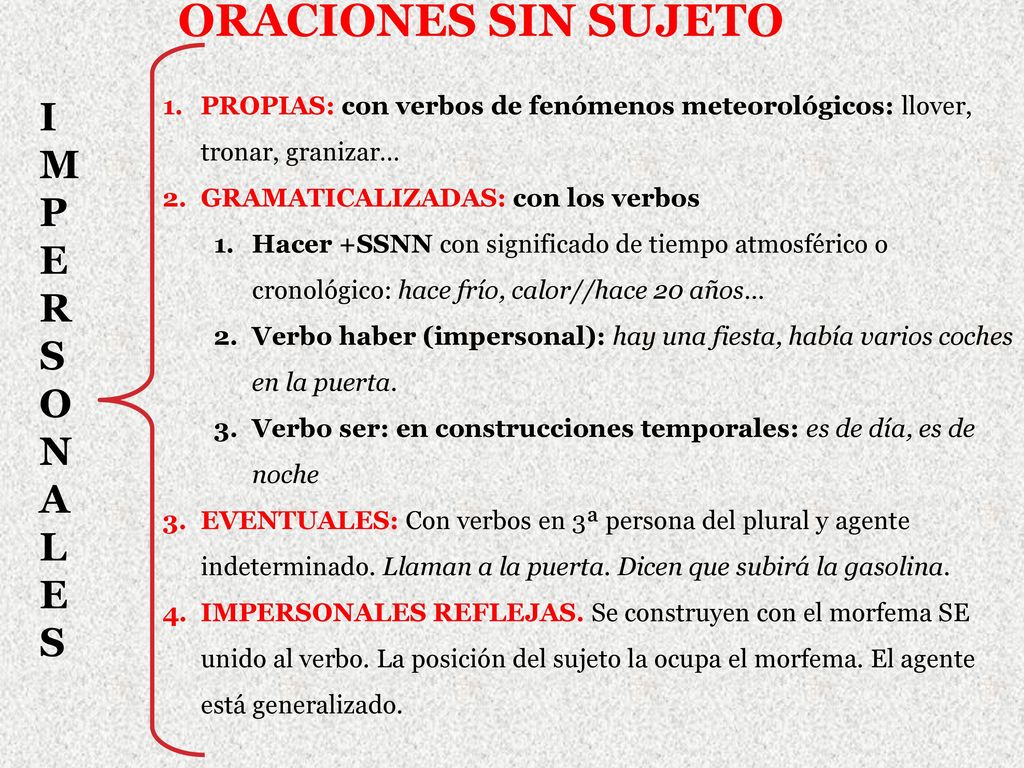 ORACIONES SIN SUJETO I M P E R S O N A L