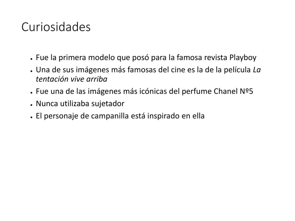 Curiosidades Fue la primera modelo que posó para la famosa revista Playboy.