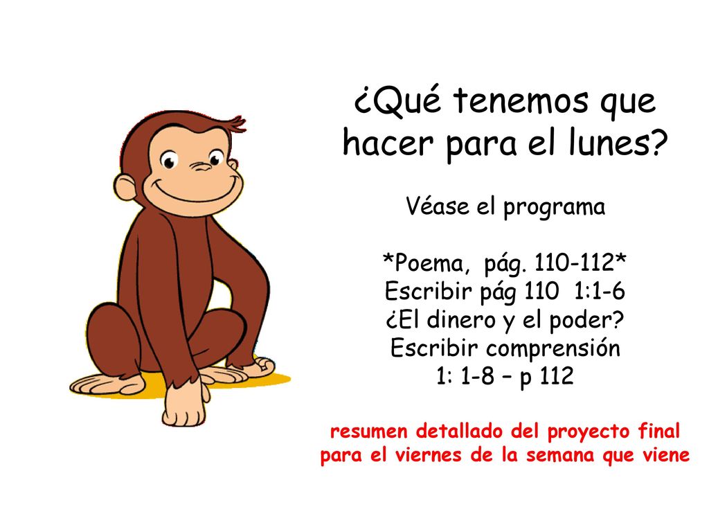 ¿Qué tenemos que hacer para el lunes. Véase el programa. Poema, pág