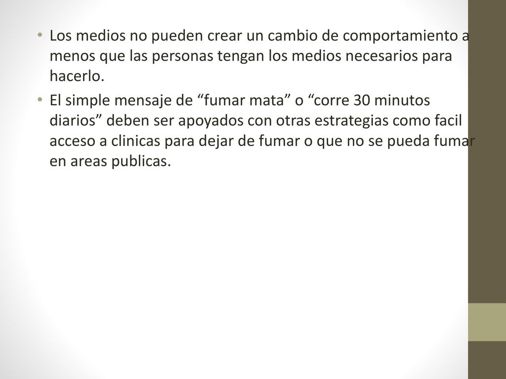 Los medios no pueden crear un cambio de comportamiento a menos que las personas tengan los medios necesarios para hacerlo.