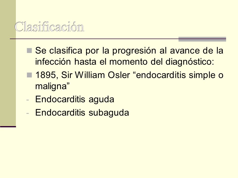Clasificación Se clasifica por la progresión al avance de la infección hasta el momento del diagnóstico: