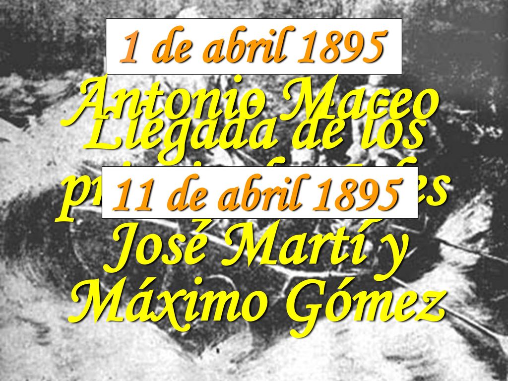 Llegada de los principales Jefes José Martí y Máximo Gómez