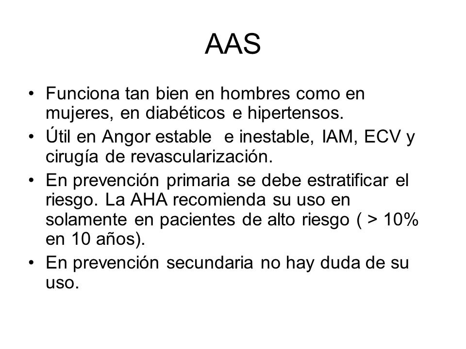 AAS Funciona tan bien en hombres como en mujeres, en diabéticos e hipertensos.