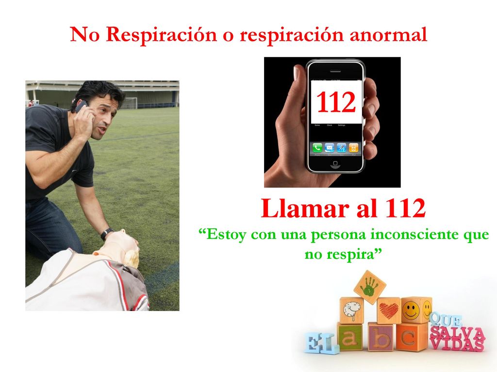 Llamar al 112 Estoy con una persona inconsciente que no respira