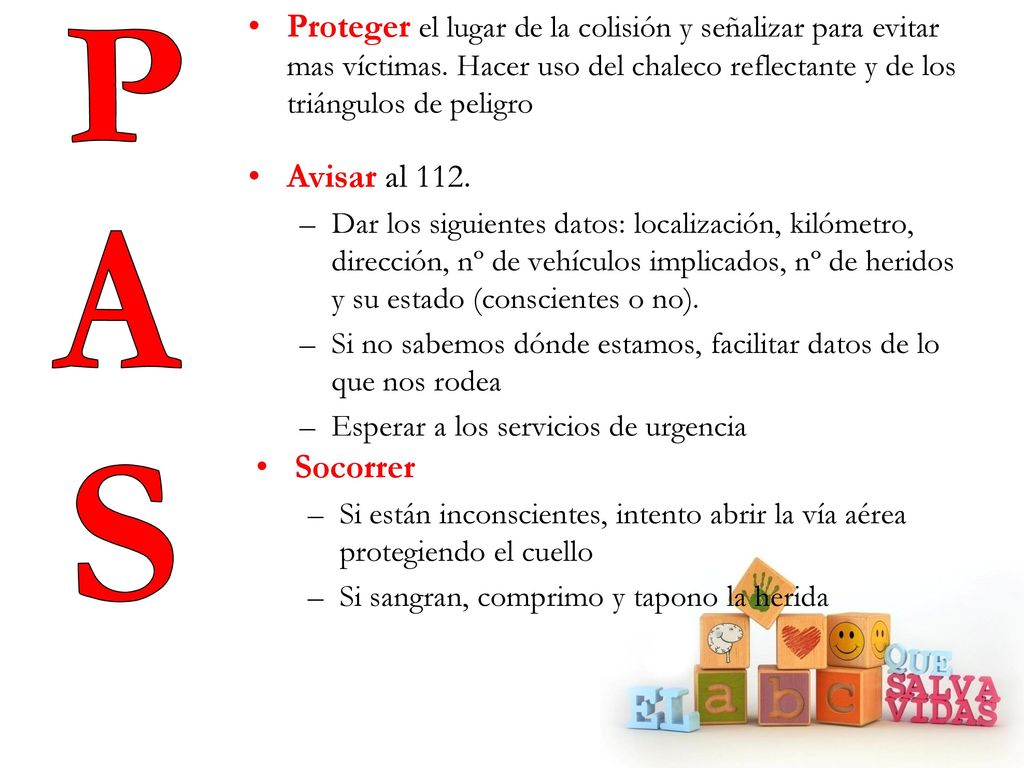 Proteger el lugar de la colisión y señalizar para evitar mas víctimas