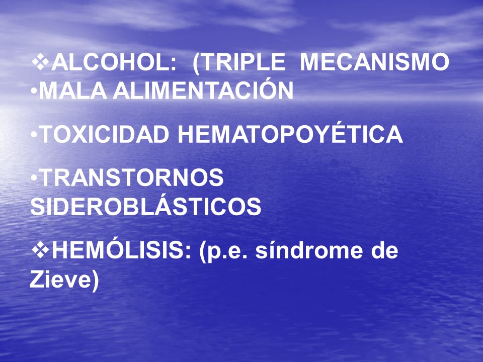 ALCOHOL: (TRIPLE MECANISMO