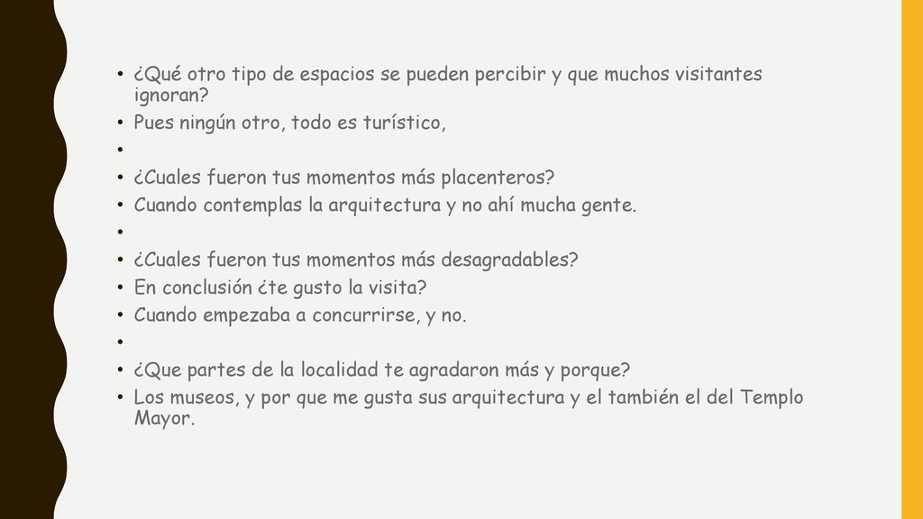 ¿Qué otro tipo de espacios se pueden percibir y que muchos visitantes ignoran