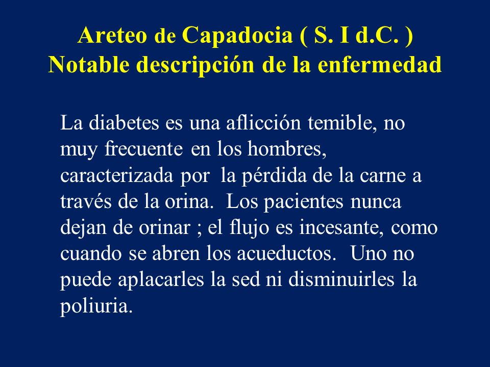 Areteo de Capadocia ( S. I d.C. ) Notable descripción de la enfermedad