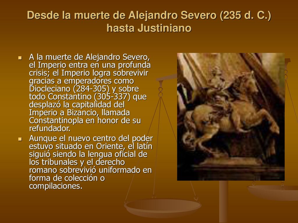 Desde la muerte de Alejandro Severo (235 d. C.) hasta Justiniano