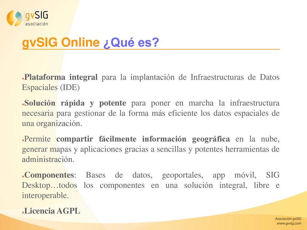 gvSIG Online ¿Qué es Plataforma integral para la implantación de Infraestructuras de Datos Espaciales (IDE)