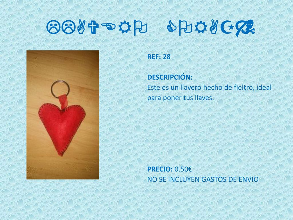 LLAVERO CORAZÓN REF: 28 DESCRIPCIÓN: Este es un llavero hecho de fieltro, ideal para poner tus llaves.