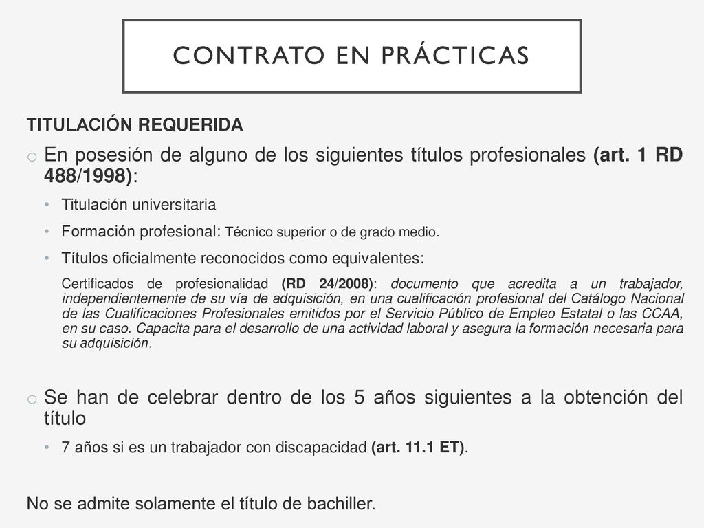 Contrato en prácticas TITULACIÓN REQUERIDA. En posesión de alguno de los siguientes títulos profesionales (art. 1 RD 488/1998):