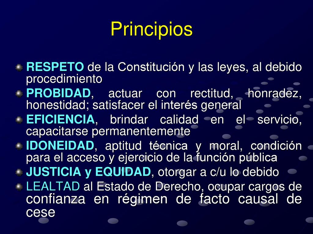 Principios RESPETO de la Constitución y las leyes, al debido procedimiento.