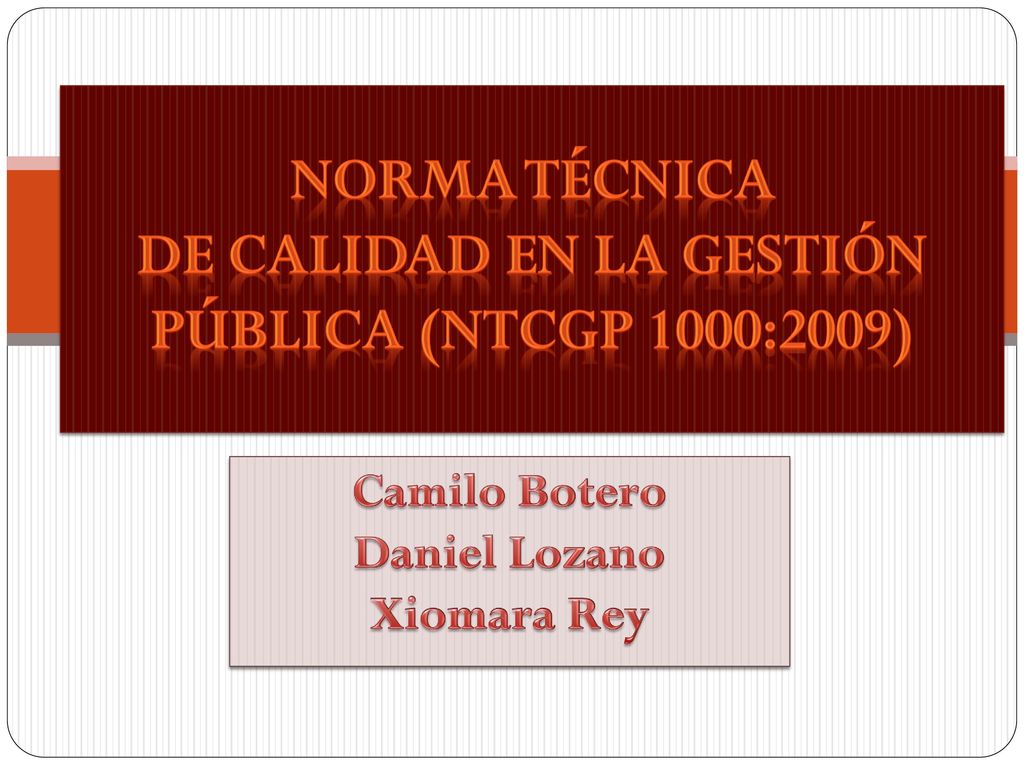 NORMA TÉCNICA DE CALIDAD EN LA GESTIÓN PÚBLICA (NTCGP 1000:2009)