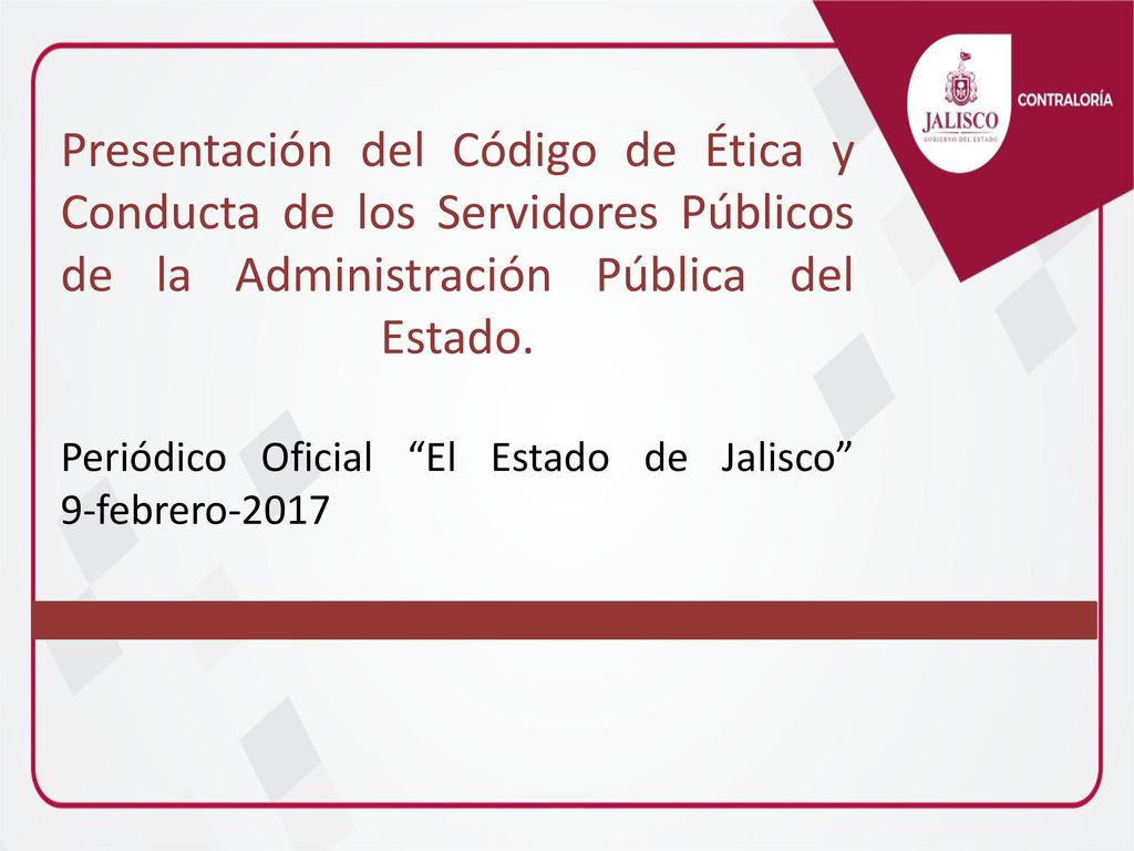 Presentación del Código de Ética y Conducta de los Servidores Públicos de la Administración Pública del Estado.