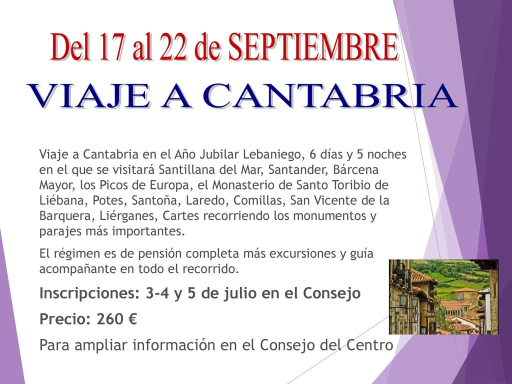 Inscripciones: 3-4 y 5 de julio en el Consejo Precio: 260 €