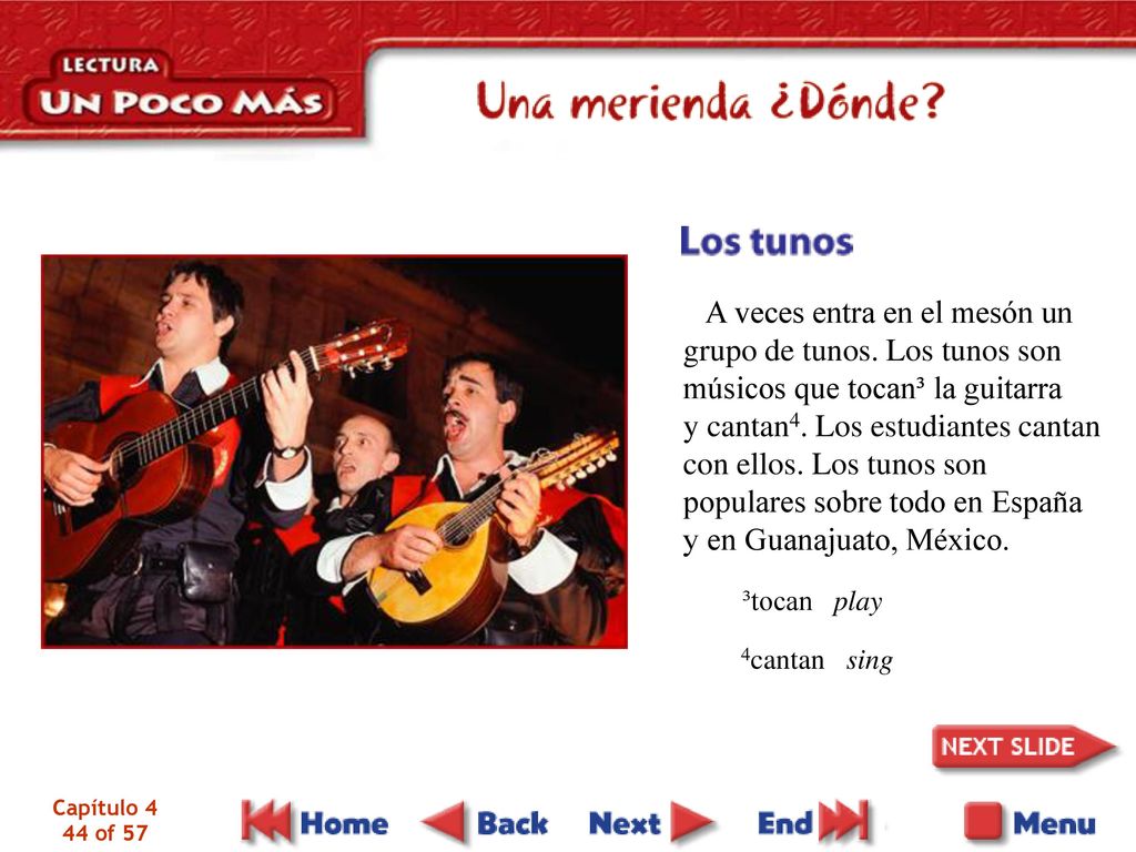 A veces entra en el mesón un grupo de tunos