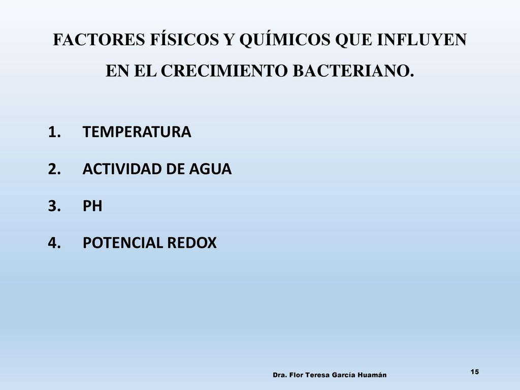 FACTORES FÍSICOS Y QUÍMICOS QUE INFLUYEN EN EL CRECIMIENTO BACTERIANO.