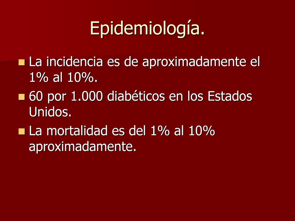 Epidemiología. La incidencia es de aproximadamente el 1% al 10%.