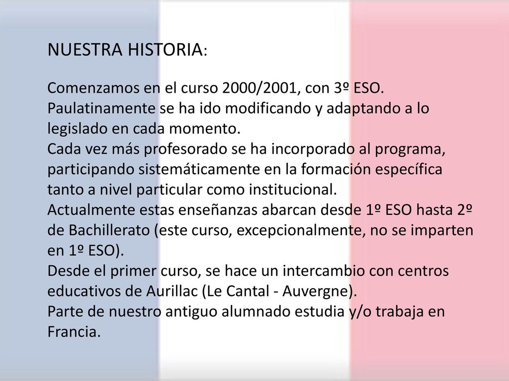 NUESTRA HISTORIA: Comenzamos en el curso 2000/2001, con 3º ESO.
