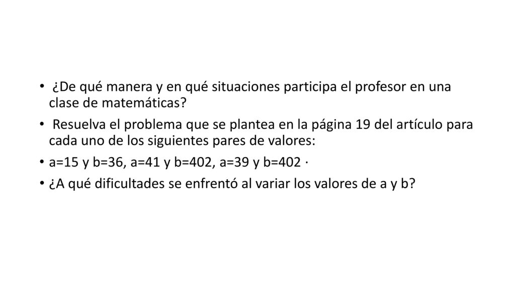 ¿De qué manera y en qué situaciones participa el profesor en una clase de matemáticas