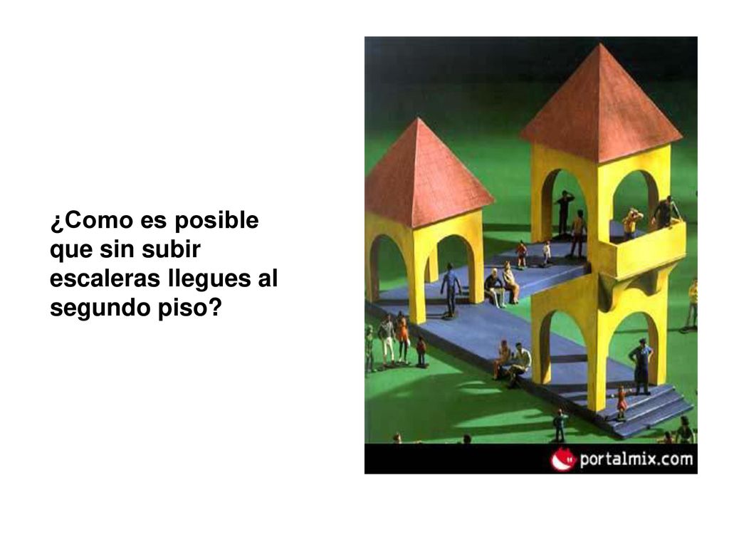 ¿Como es posible que sin subir escaleras llegues al segundo piso