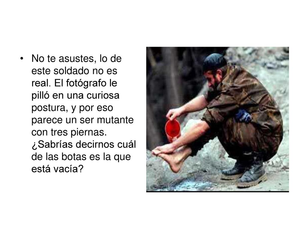 No te asustes, lo de este soldado no es real