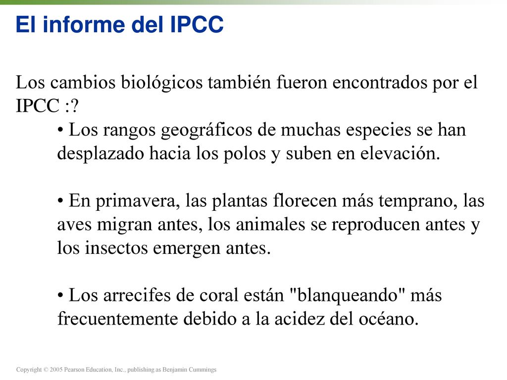 El informe del IPCC Los cambios biológicos también fueron encontrados por el IPCC :