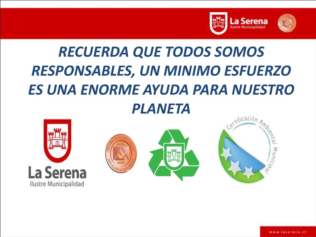 RECUERDA QUE TODOS SOMOS RESPONSABLES, UN MINIMO ESFUERZO ES UNA ENORME AYUDA PARA NUESTRO PLANETA
