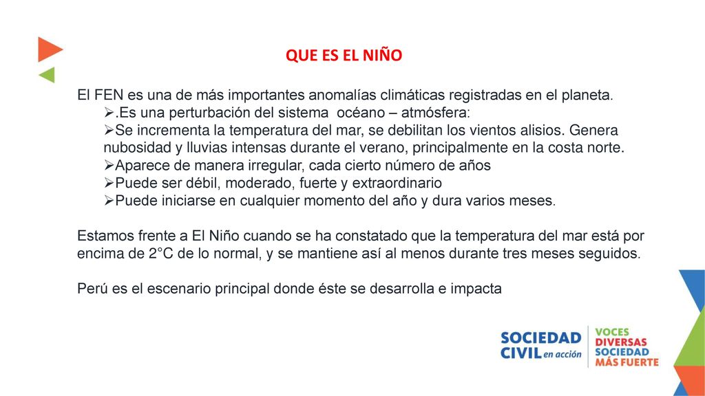 QUE ES EL NIÑO El FEN es una de más importantes anomalías climáticas registradas en el planeta.